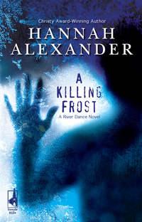 A Killing Frost, Hannah  Alexander audiobook. ISDN42441402