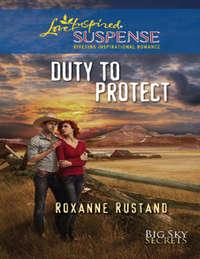 Duty To Protect, Roxanne  Rustand audiobook. ISDN42441410