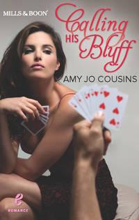 Calling His Bluff - Amy Cousins