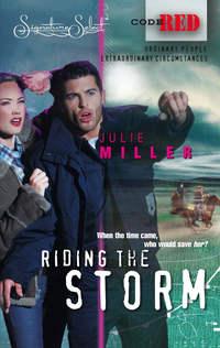 Riding the Storm, Julie  Miller audiobook. ISDN42441562