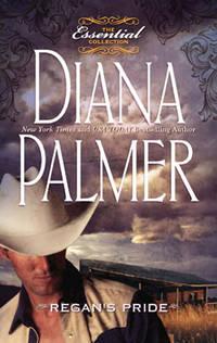 Regan′s Pride - Diana Palmer