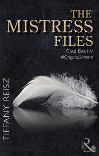 The Mistress Files - Tiffany Reisz