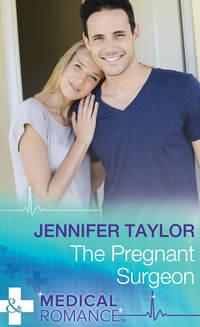 The Pregnant Surgeon, Jennifer  Taylor аудиокнига. ISDN42442274