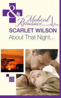 About That Night..., Scarlet Wilson аудиокнига. ISDN42442282