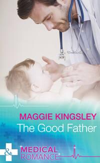 The Good Father, Maggie  Kingsley аудиокнига. ISDN42442330