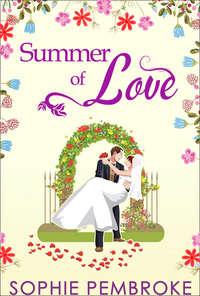 Summer Of Love, Sophie  Pembroke аудиокнига. ISDN42442346