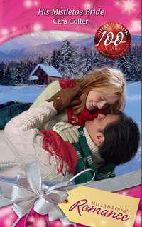 His Mistletoe Bride - Cara Colter