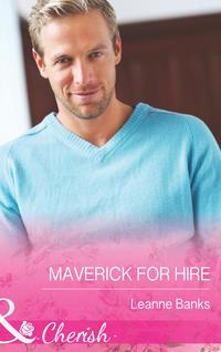 Maverick for Hire, Leanne Banks аудиокнига. ISDN42442522