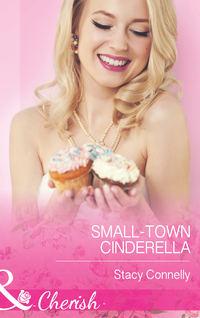 Small-Town Cinderella, Stacy  Connelly аудиокнига. ISDN42442546