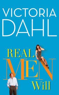 Real Men Will - Victoria Dahl