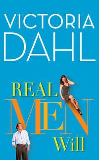 Real Men Will, Victoria Dahl аудиокнига. ISDN42442666