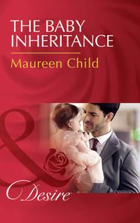 The Baby Inheritance, Maureen Child аудиокнига. ISDN42442674