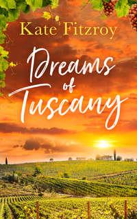 Dreams Of Tuscany - Kate Fitzroy
