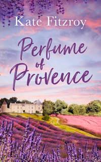 Perfume Of Provence, Kate  Fitzroy audiobook. ISDN42442762