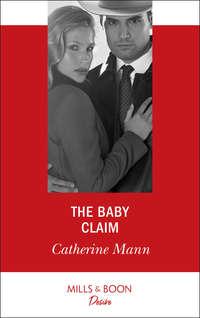 The Baby Claim, Catherine Mann аудиокнига. ISDN42442834
