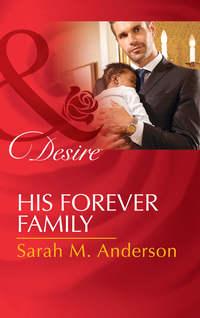 His Forever Family, Sarah Anderson аудиокнига. ISDN42442882