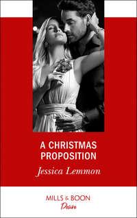 A Christmas Proposition - Джессика Леммон