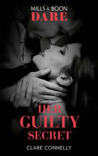 Her Guilty Secret, Клэр Коннелли audiobook. ISDN42442954
