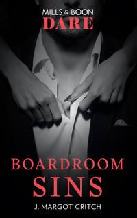 Boardroom Sins - J. Critch