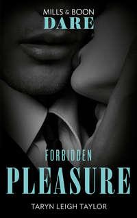 Forbidden Pleasure - Taryn Taylor