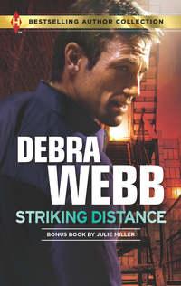 Striking Distance, Debra  Webb аудиокнига. ISDN42443282