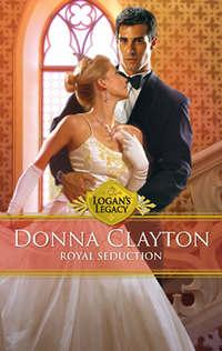 Royal Seduction, Donna  Clayton аудиокнига. ISDN42443314