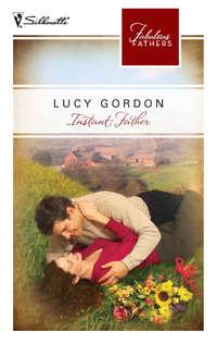 Instant Father, Lucy  Gordon аудиокнига. ISDN42443442