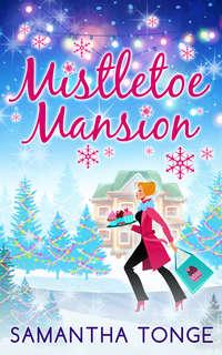 Mistletoe Mansion, Samantha  Tonge audiobook. ISDN42443674
