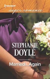 Married...Again, Stephanie  Doyle аудиокнига. ISDN42443962