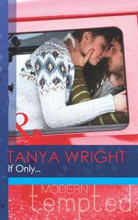 If Only..., Tanya  Wright audiobook. ISDN42444074