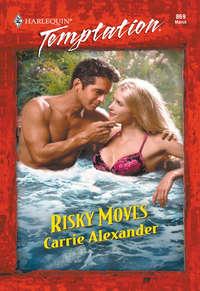 Risky Moves - Carrie Alexander