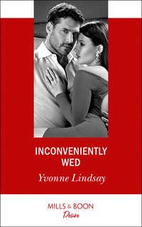 Inconveniently Wed, Yvonne Lindsay аудиокнига. ISDN42444346