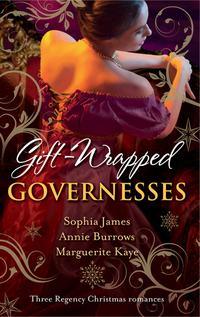 Gift-Wrapped Governesses: Christmas at Blackhaven Castle / Governess to Christmas Bride / Duchess by Christmas - Marguerite Kaye