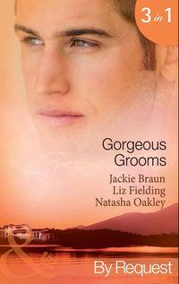 Gorgeous Grooms: Her Stand-In Groom / Her Wish-List Bridegroom / Ordinary Girl, Society Groom - Jackie Braun