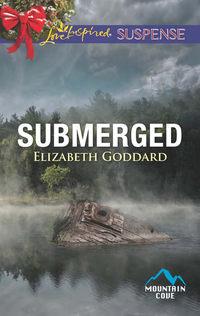 Submerged, Elizabeth  Goddard аудиокнига. ISDN42444490