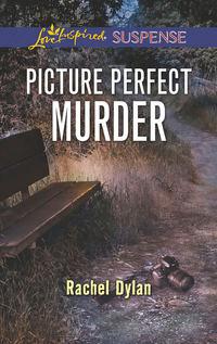 Picture Perfect Murder, Rachel  Dylan audiobook. ISDN42444762