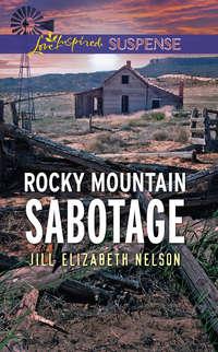 Rocky Mountain Sabotage - Jill Nelson