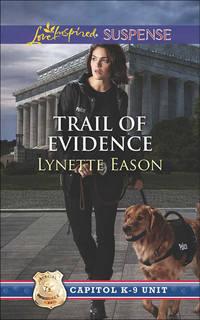 Trail of Evidence, Lynette  Eason аудиокнига. ISDN42444906