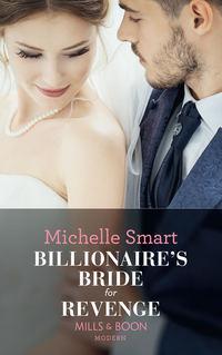 Billionaires Bride For Revenge, Мишель Смарт аудиокнига. ISDN42445106