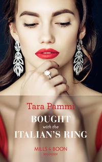 Bought With The Italian′s Ring - Tara Pammi