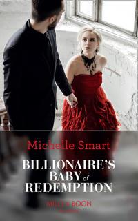 Billionaire′s Baby Of Redemption, Мишель Смарт audiobook. ISDN42445394