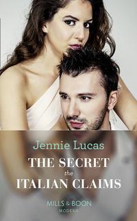The Secret The Italian Claims, Дженни Лукас аудиокнига. ISDN42445434