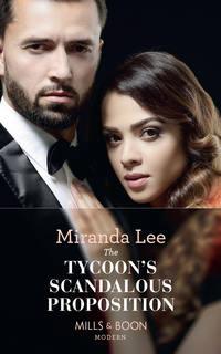 The Tycoon′s Scandalous Proposition, Miranda Lee audiobook. ISDN42445474