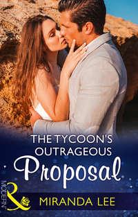 The Tycoons Outrageous Proposal - Miranda Lee