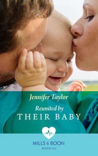 Reunited By Their Baby, Jennifer  Taylor audiobook. ISDN42445546