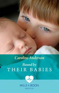 Bound By Their Babies, Caroline  Anderson аудиокнига. ISDN42445586