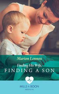 Finding His Wife, Finding A Son, Marion  Lennox аудиокнига. ISDN42445610