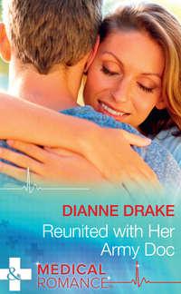 Reunited With Her Army Doc, Dianne  Drake audiobook. ISDN42445754