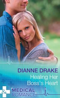 Healing Her Boss′s Heart, Dianne  Drake аудиокнига. ISDN42445770