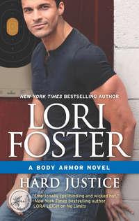 Hard Justice, Lori Foster аудиокнига. ISDN42445842